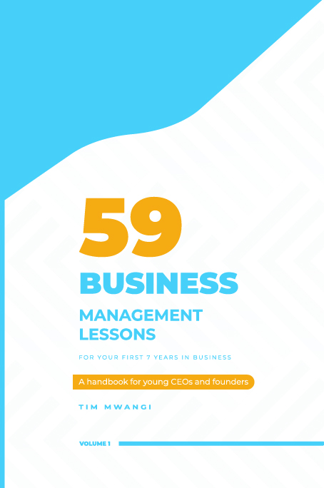59 Business Management Lessons for your First 7 Years in Business book by Tim Mwangi